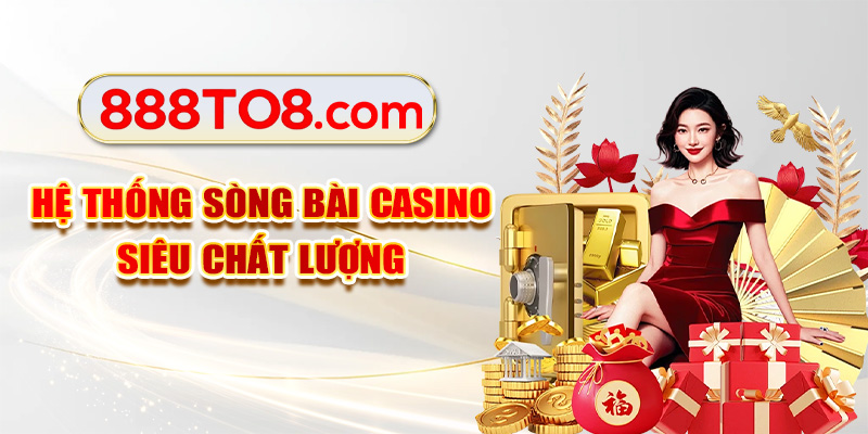 Hệ thống sòng bài Casino siêu chất lượng