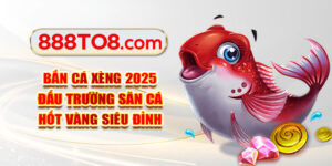 Bắn Cá Xèng 2025 - Đấu Trường Săn Cá Hốt Vàng Siêu Đỉnh