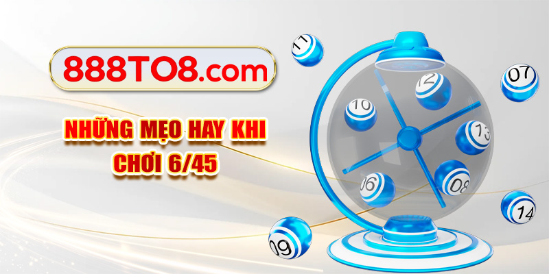 Những mẹo hay khi chơi 6/45
